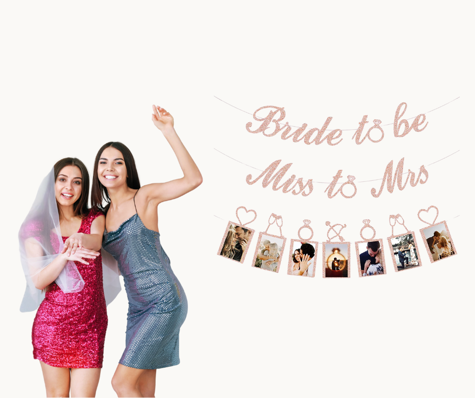 Two women in party attire with 'Bride to be Miss to Mrs' text and photo collage on a white background.