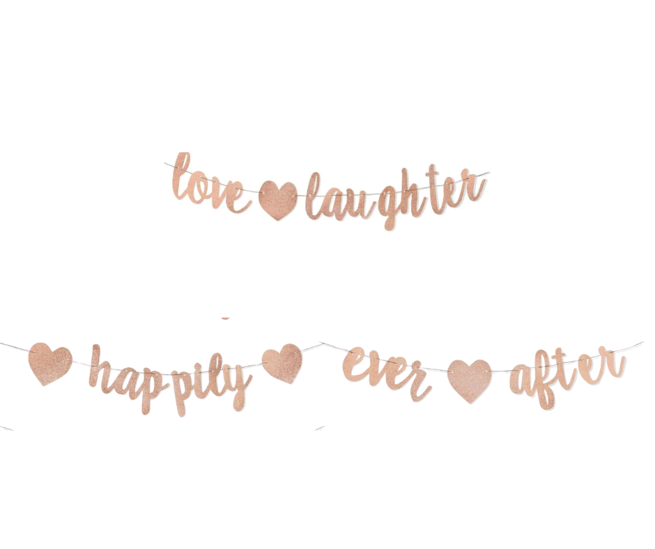 Rose gold 'love laughter happily ever after' banner on a white background