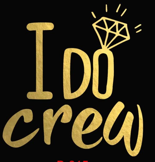 Gold 'I Do Crew' temporary tattoo with a diamond on a black background