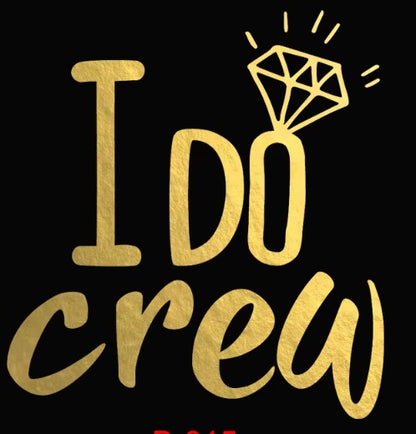 Gold 'I Do Crew' temporary tattoo with a diamond on a black background
